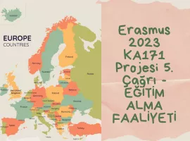 Erasmus 2023 KA171 Projesi 5. Çağrı - EĞİTİM ALMA FAALİYETİ