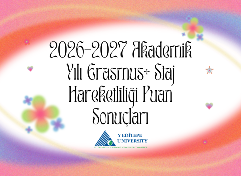 2026-2027 Akademik Yılı Erasmus+ Staj Hareketliliği Puan Sonuçları
